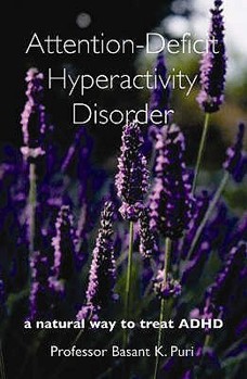 Paperback Attention-Deficit Hyperactivity Disorder: A Natural Way to Treat ADHD. Basant K. Puri Book