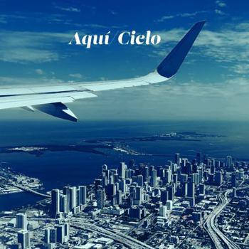 Aquí/Cielo
