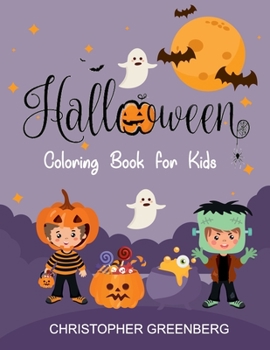 Paperback Halloween Coloring Book for Kids: A Happy Halloween for Toddlers, Preschoolers and Kids Book