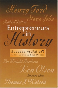 Paperback Entrepreneurs in History - Success Vs. Failure: Entrepreneurial Role Models Book