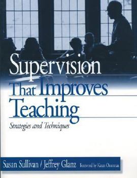 Paperback Supervision That Improves Teaching: Strategies and Techniques Book