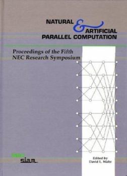 Hardcover Natural & Artificial Parallel Computation: Proceedings of the Fifth NEC Research Symposium (Proceedings in Applied Mathematics) Book