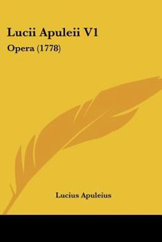 Paperback Lucii Apuleii V1: Opera (1778) [Latin] Book
