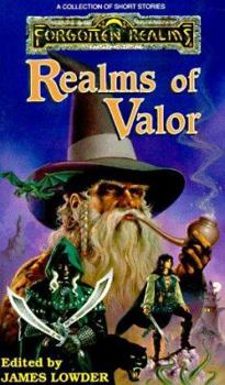 Realms of Valor - Book #1 of the Forgotten Realms: Anthologies