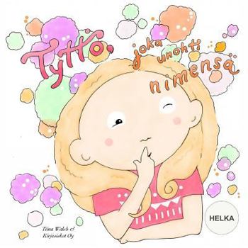 Paperback Tyttö, joka unohti nimensä HELKA [Finnish] Book