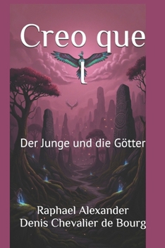 Paperback Creo que I: Der Junge und die Götter [German] Book
