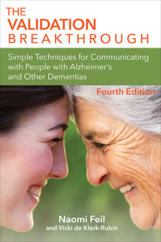 Paperback The Validation Breakthrough: Simple Techniques for Communicating with People with Alzheimer's Disease and Other Dementias Book