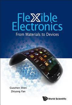 Hardcover Flexible Electronics: From Materials to Devices Book