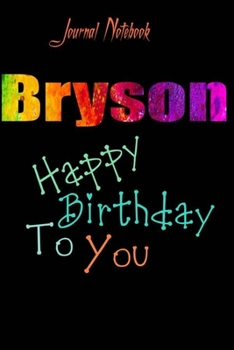 Paperback Bryson: Happy Birthday To you Sheet 9x6 Inches 120 Pages with bleed - A Great Happybirthday Gift Book