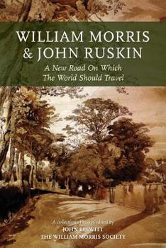 Paperback William Morris and John Ruskin: A New Road on Which the World Should Travel Book