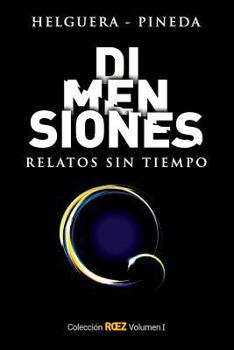 Paperback Dimensiones - Relatos Sin Tiempo [Spanish] Book