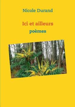 Paperback Ici et ailleurs: Poèmes [French] Book