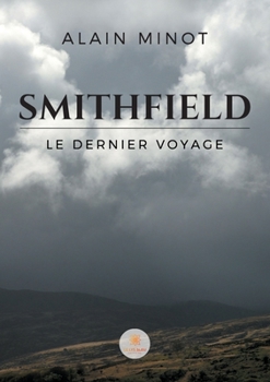 Paperback Smithfield: Le dernier voyage [French] Book