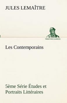 Paperback Les Contemporains, 5ème Série Études et Portraits Littéraires, [French] Book