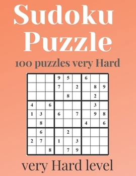 Paperback SUDOKU PUZZLE - Very Hard level: 100 Very Hard sudoku levels with answers - sudoku puzzle books for adults - sudoku Very Hard - sudoku puzzle books ve Book