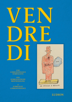 Hardcover Vendredi: A Surrealist Correspondence Book