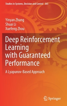 Hardcover Deep Reinforcement Learning with Guaranteed Performance: A Lyapunov-Based Approach Book