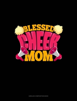 Paperback Blessed Cheer Mom: Unruled Composition Book