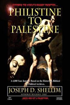 Paperback Philistine-To-Palestine: Exposing the World's Biggest Deception. Book