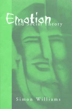 Paperback Emotion and Social Theory: Corporeal Reflections on the (Ir) Rational Book