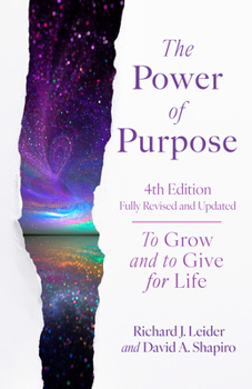 Paperback The Power of Purpose, 4th Edition: To Grow and to Give for Life Book