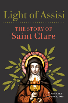 Paperback Light of Assisi: The Story of Saint Clare Book