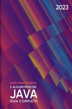 Paperback Estruturas de Dados e Algoritmos em Java: Guia Completo [Portuguese] Book