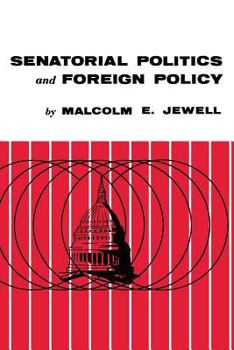 Paperback Senatorial Politics and Foreign Policy Book