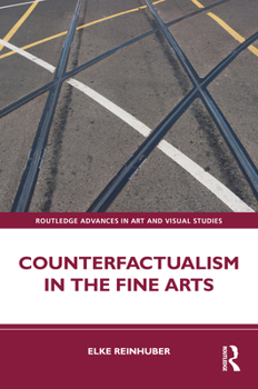 Hardcover Counterfactualism in the Fine Arts Book