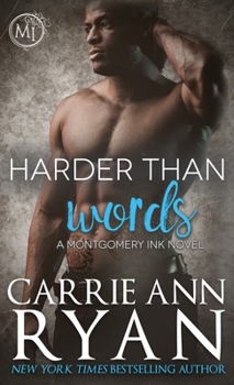 Harder than Words - Book #3 of the Montgomery Ink