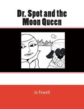 Paperback Dr. Spot and the Moon Queen Book