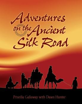 Hardcover Adventures on the Ancient Silk Road Book