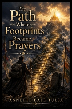 Paperback The Path Where Footprints Became Prayers Book