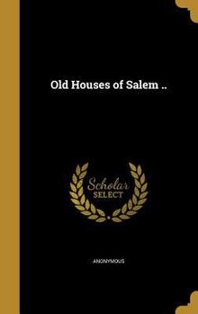 Hardcover Old Houses of Salem .. Book