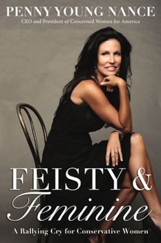 Paperback Feisty and Feminine: A Rallying Cry for Conservative Women Book