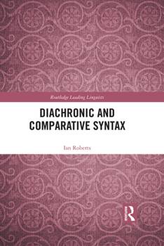Diachronic and Comparative Syntax - Book  of the Routledge Leading Linguists
