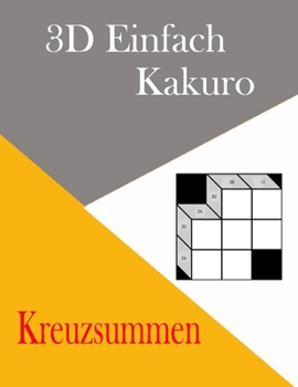 Paperback 3D einfache Kakuro-Kreuzsummen: Logik Puzzle Aktivität Buch Spiele Großdruck. [German] Book