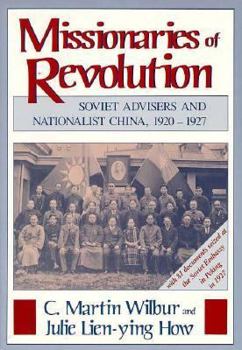 Paperback Missionaries of Revolution: Soviet Advisers and Nationalist China, 1920-1927 Book