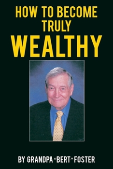 Paperback How to Become Truly Wealthy Book