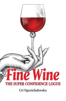 Paperback Fine Wine: The Super Confidence Logue Book