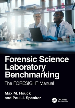 Paperback Forensic Science Laboratory Benchmarking: The FORESIGHT Manual Book