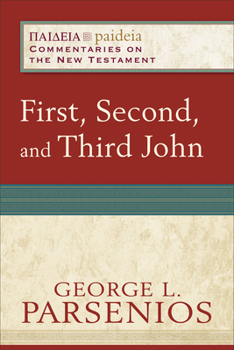 First, Second, and Third John - Book  of the Paideia: Commentaries on the New Testament