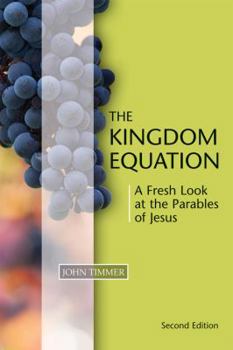 Paperback Kingdom Equation, Second Edition: A Fresh Look at the Parables of Jesus Book