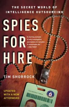 Paperback Spies for Hire: The Secret World of Intelligence Outsourcing Book