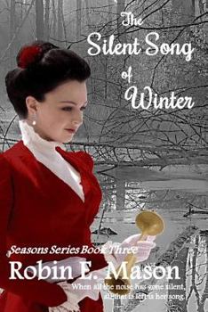 The Silent Song of Winter - Book #3 of the Seasons