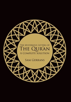 Hardcover The Mysterious Letters of the Qur'an: A Complete Solution Book