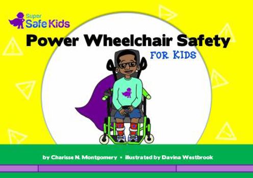 Paperback Power Wheelchair Safety for Kids: A Super Safe Kids book