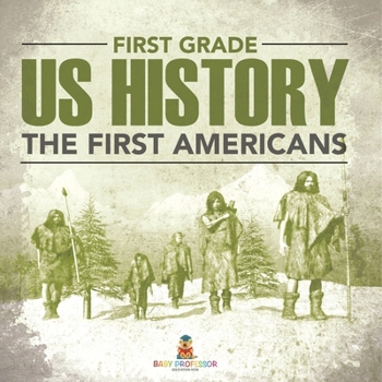 Paperback First Grade Us History: The First Americans Book