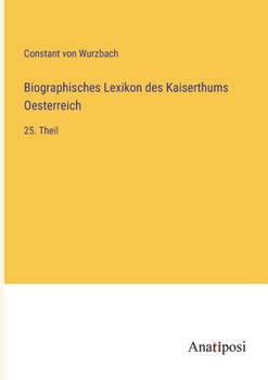 Paperback Biographisches Lexikon des Kaiserthums Oesterreich: 25. Theil [German] Book