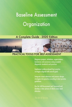 Baseline Assessment Organization A Complete Guide - 2020 Edition